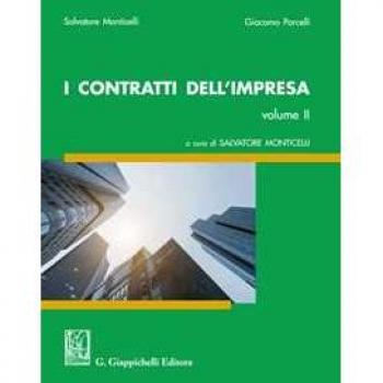 I contratti dell'impresa. Vol. 2 Salvatore Monticelli;Giacomo Porcelli
