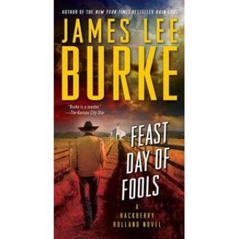 Burke, James Lee Feast Day Of Fools (Hackberry Holland)