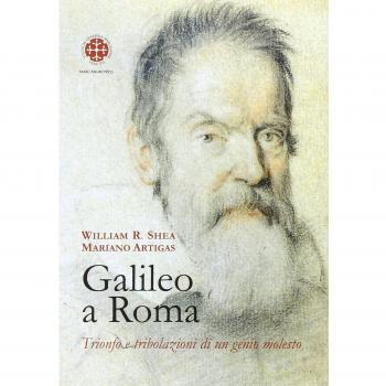 Galileo a Roma. Trionfo e tribolazioni di un genio molesto