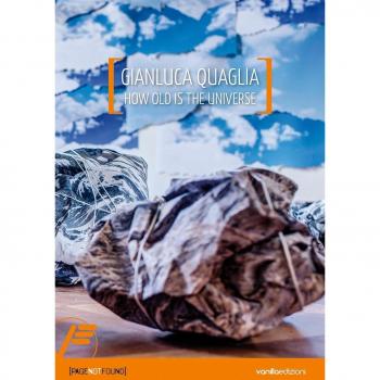 Gianluca Quaglia. How old is the universe. Ediz. italiana e inglese