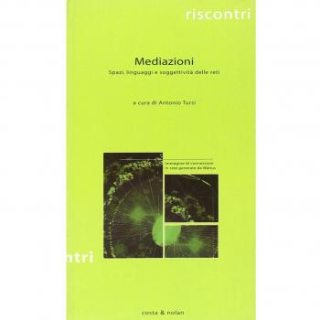Mediazioni. Spazi, linguaggi e soggettività delle reti