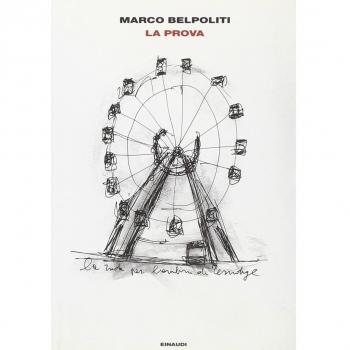 La prova. Un viaggio nell'Est Europa sulle tracce di Primo Levi