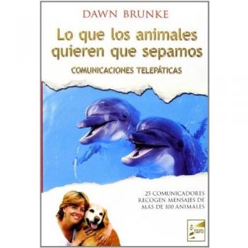 LO QUE LOS ANIMALES QUIEREN QUE SEPAMOS