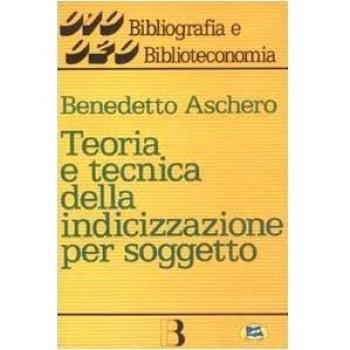 Teoria e tecnica della indicizzazione per soggetto