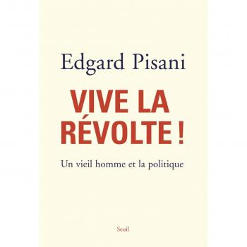 Vive la révolte. Un vieil homme et la politique
