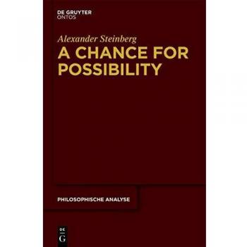 A Chance for Possibility: An Investigation into the Grounds of Modality