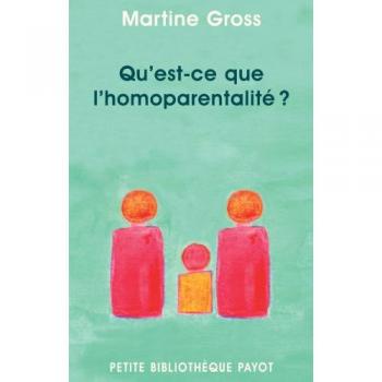 Qu'est-ce que l'homoparentalité ?
