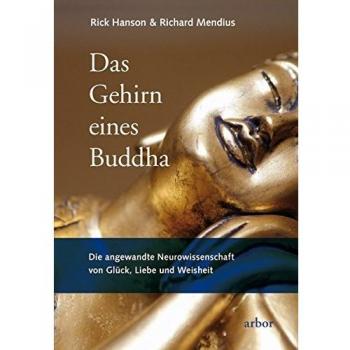Das Gehirn eines Buddha Rick Hanson (u. a.) Taschenbuch Deutsch 2010 Arbor