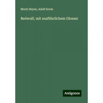 Beówulf, mit ausführlichem Glossar