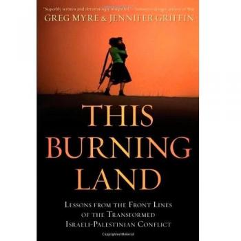 This Burning Land: Lessons from the Israeli-Palestinian Conflict