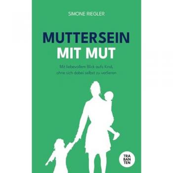 MUTTERSEIN MIT MUT