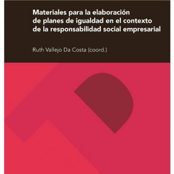 Materiales para la elaboración de planes de igualdad en el contexto de la responsabilidad social empresarial
