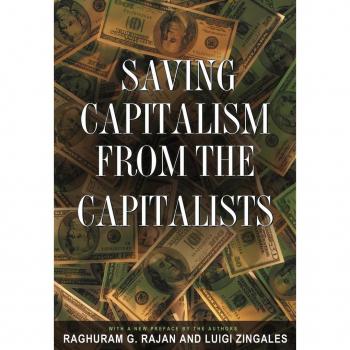 Saving Capitalism from the Capitalists