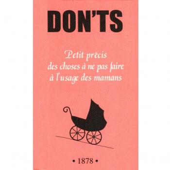 Don't, petit précis des choses à ne pas faire à l'usage des mamans