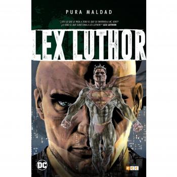 Pura maldad: lex luthor