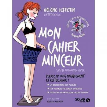Mon cahier minceur Automne-Hiver : Perdez du poids durablement et restez mince