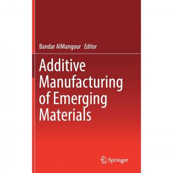 Additive Manufacturing of Emerging Materials