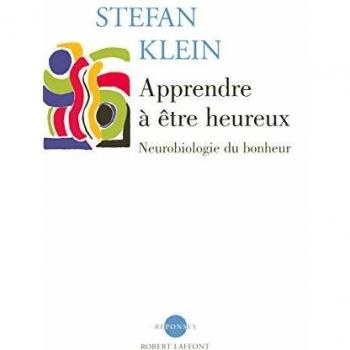Apprendre à être heureux : Neurobiologie du bonheur