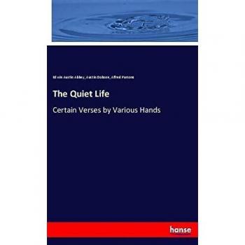 The Quiet Life: Certain Verses by Various Hands