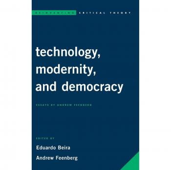 Technology Modernity and Democracy