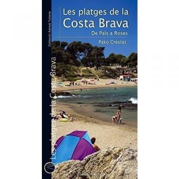 Les platges de la Costa Brava. De Pals a Roses