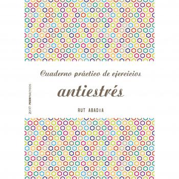 Cuaderno práctico de ejercicios antiestrés (Tapa blanda).