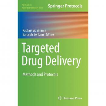 Targeted Drug Delivery: Methods and Protocols (Methods in Molecular Biology, 1831, Band 1831)