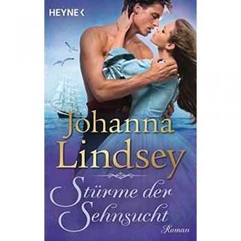 Johanna Lindsey Stürme Der Sehnsucht: Roman