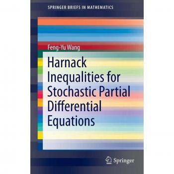 Harnack Inequalities for Stochastic Partial Differential Equations (SpringerBriefs in Mathematics)