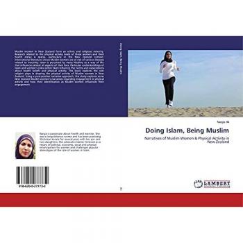 Doing Islam, Being Muslim: Narratives of Muslim Women & Physical Activity in New Zealand
