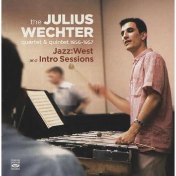 Sessions Jazz West Et Intro 1956-1957 De Julius Wechter