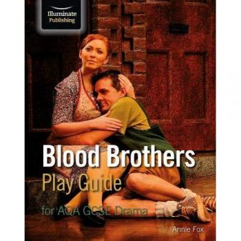 Blood Brothers Play Guide for AQA GCSE Drama