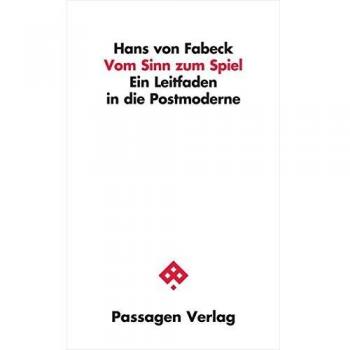 Vom Sinn zum Spiel: Ein Leitfaden in die Postmoderne