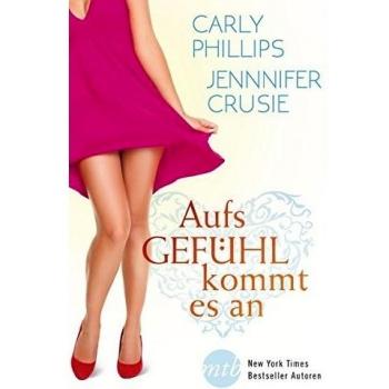 Aufs Gefühl kommt es an | Carly Phillips | Buch