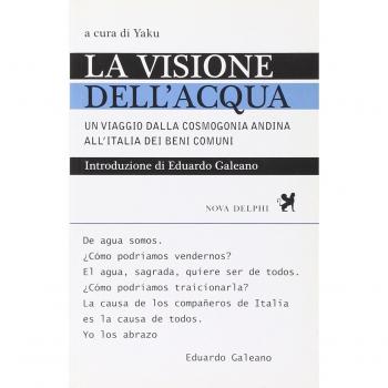 La visione dell'acqua. Un viaggio dalla cosmogonia andina all'Italia dei beni comuni