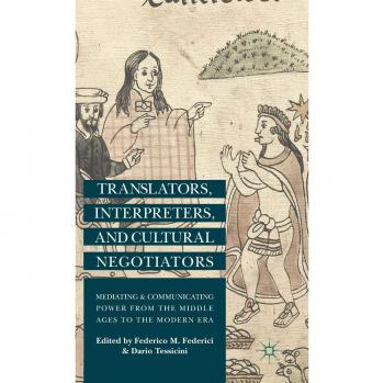 Translators Interpreters and Cultural Negotiators