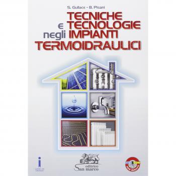 Tecniche e tecnologie negli impianti termoidraulici. Per gli Ist. tecnici e professionali. Con e-book. Con espansione online