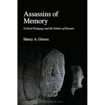 Henry A. Giroux Assassins of Memory