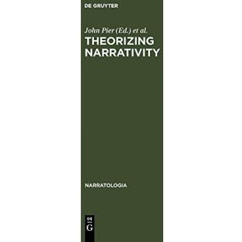 Theorizing Narrativity (Narratologia, Band 12)