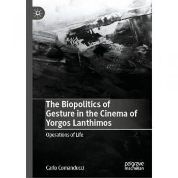 The Biopolitics of Gesture in the Cinema of Yorgos Lanthimos