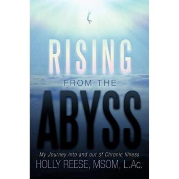 Rising from the Abyss: My Journey Into and Out of Chronic Illness