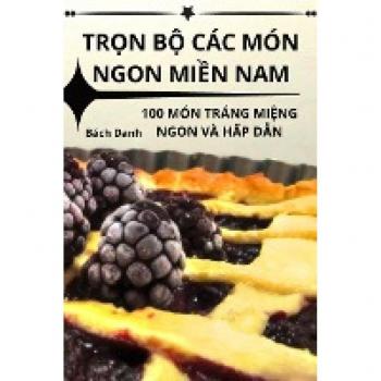 Bách Danh: TR¿N B¿ CÁC MÓN NGON MI¿N NAM
