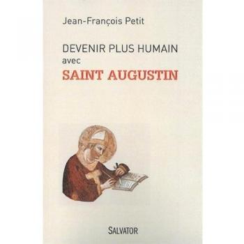 Devenir plus humain avec saint Augustin