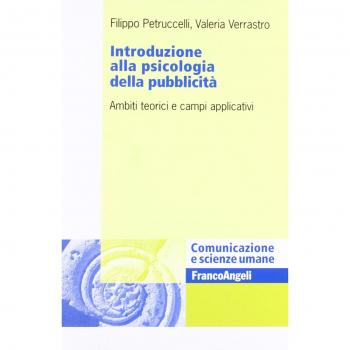 Introduzione alla psicologia della pubblicità. Ambiti teorici e campi applicativi