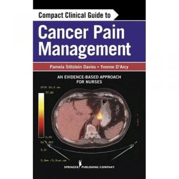 Compact Clinical Guide to Cancer Pain Management