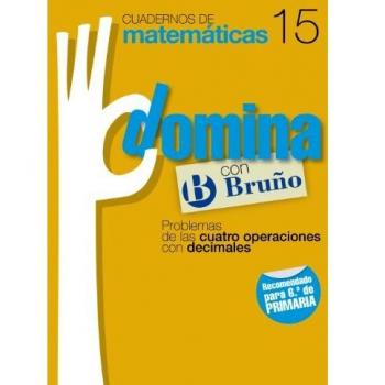 Cuadernos Domina Matemáticas 15 Problemas de las cuatro operaciones con decimales.