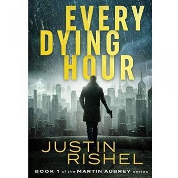 Every Dying Hour: Book 1 of the Martin Aubrey Series