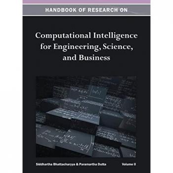 Handbook of Research on Computational Intelligence for Engineering, Science, and Business Vol 2
