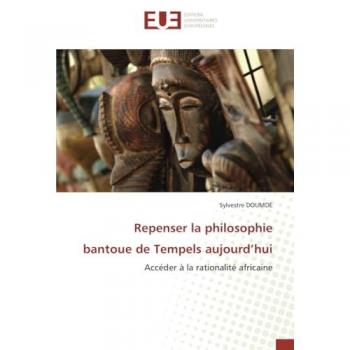 Doumde, Sylvestre: Repenser la philosophie bantoue de Tempels aujourd¿hui