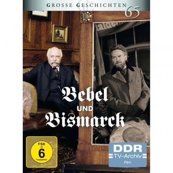 Bebel und Bismarck (Grosse Geschichten 65